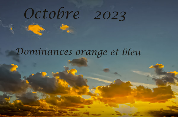 Dominantes Orange et Bleu-Octobre 2023