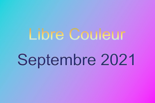 Libre couleur  -  Septembre 2021
