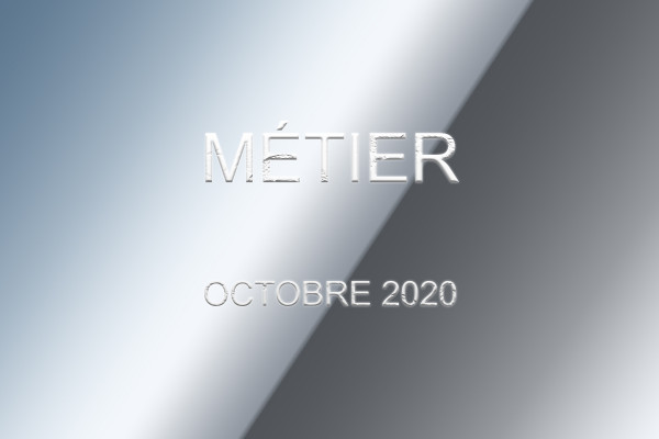 Métier  -  Octobre 2020